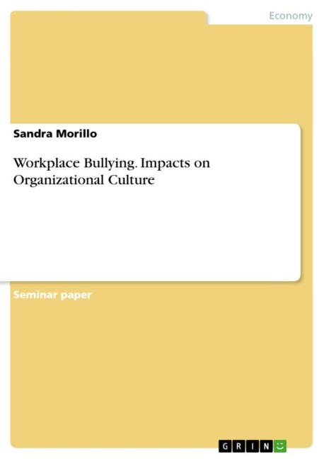Workplace Bullying. Impacts on Organizational Culture