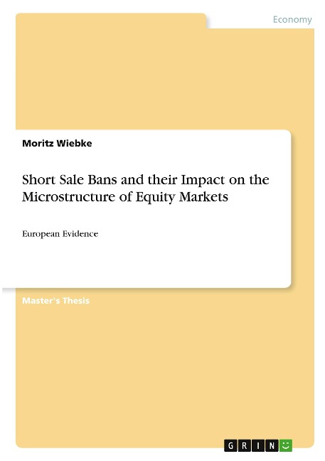Short Sale Bans and their Impact on the Microstructure of Equity Markets: European Evidence