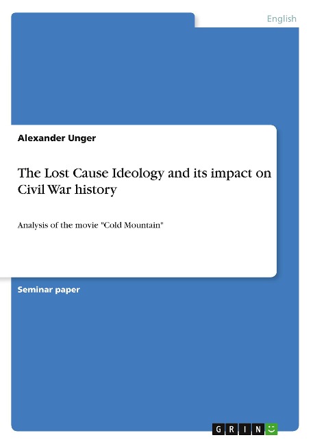The Lost Cause Ideology and its impact on Civil War history: Analysis of the movie Cold Mountain