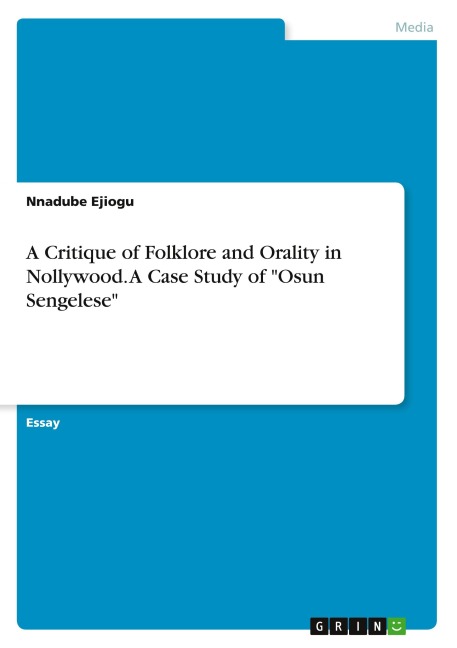A Critique of Folklore and Orality in Nollywood. A Case Study of Osun Sengelese