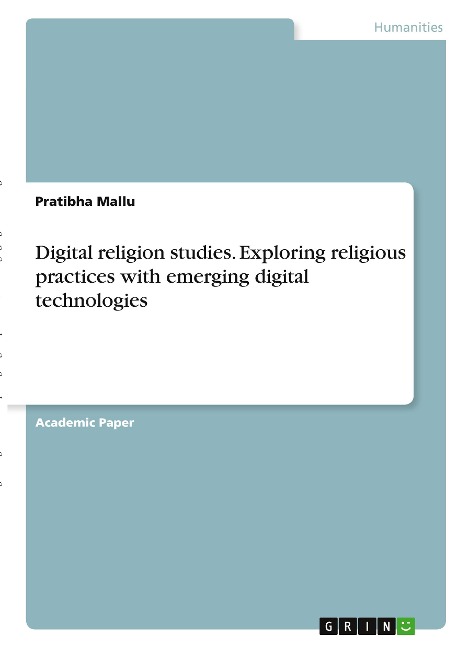 Digital religion studies. Exploring religious practices with emerging digital technologies