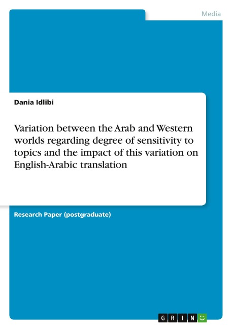Variation between the Arab and Western worlds regarding degree of sensitivity to topics and the impact of this variation on English-Arabic translation