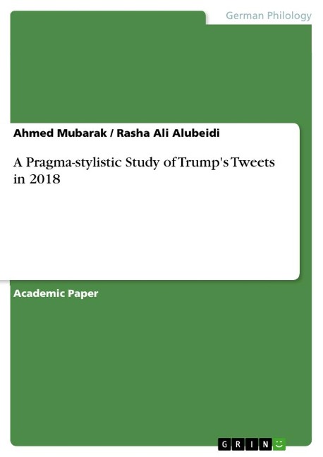 A Pragma-stylistic Study of Trumps Tweets in 2018