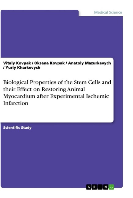 Biological Properties of the Stem Cells and their Effect on Restoring Animal Myocardium after Experimental Ischemic Infarction