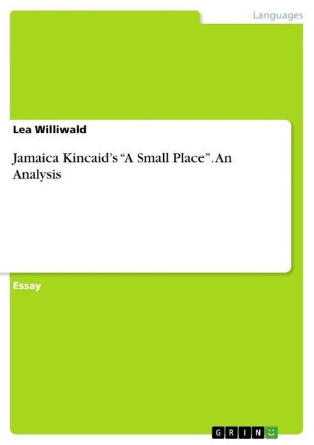 Jamaica Kincaids A Small Place. An Analysis
