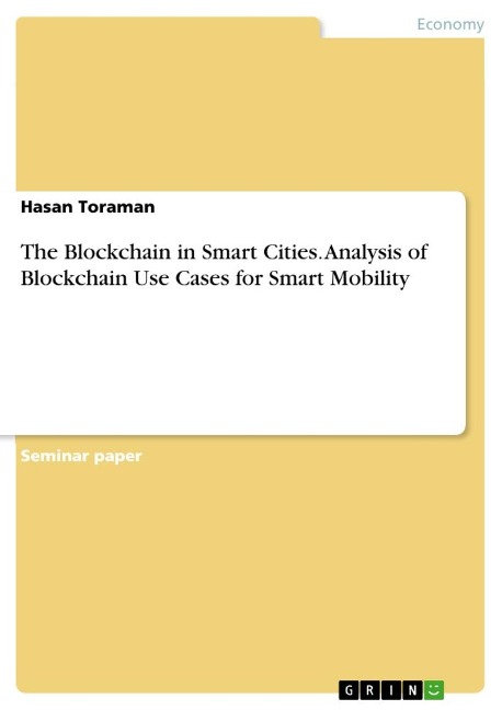 The Blockchain in Smart Cities. Analysis of Blockchain Use Cases for Smart Mobility