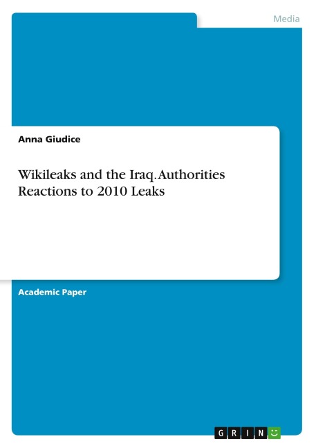 Wikileaks and the Iraq. Authorities Reactions to 2010 Leaks