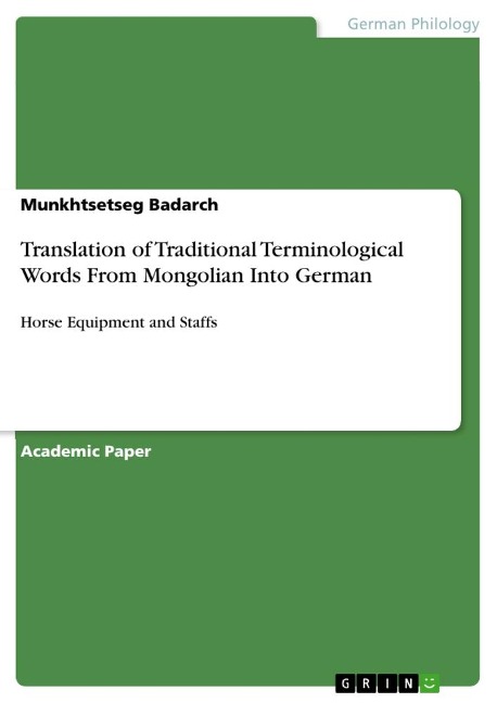 Translation of Traditional Terminological Words From Mongolian Into German: Horse Equipment and Staffs