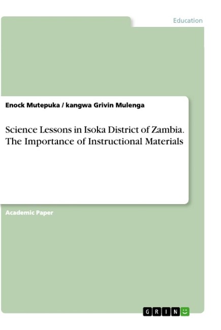 Science Lessons in Isoka District of Zambia. The Importance of Instructional Materials