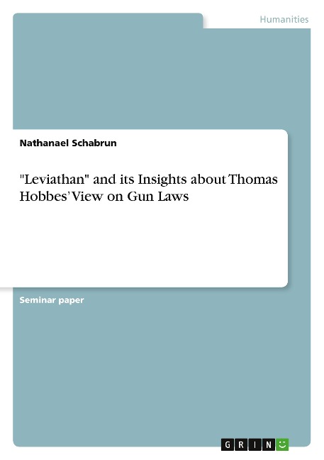 Leviathan and its Insights about Thomas Hobbes View on Gun Laws