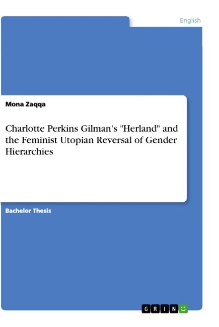 Charlotte Perkins Gilmans Herland and the Feminist Utopian Reversal of Gender Hierarchies