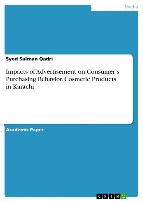 Impacts of Advertisement on Consumers Purchasing Behavior. Cosmetic Products in Karachi