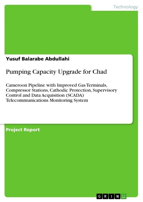 Pumping Capacity Upgrade for Chad: Cameroon Pipeline with Improved Gas Terminals, Compressor Stations, Cathodic Protection, Supervisory Control and Data Acquisition (SCADA) Telecommunications Monitoring System