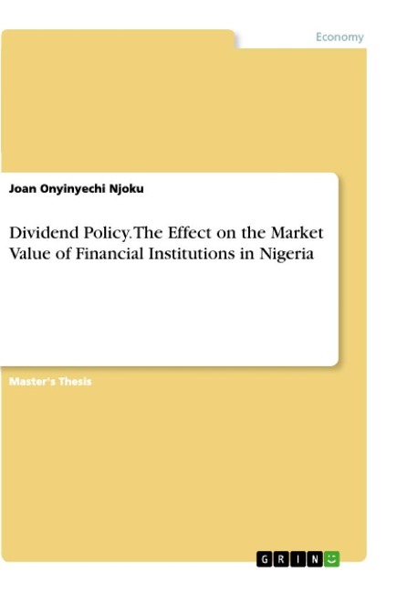 Dividend Policy. The Effect on the Market Value of Financial Institutions in Nigeria