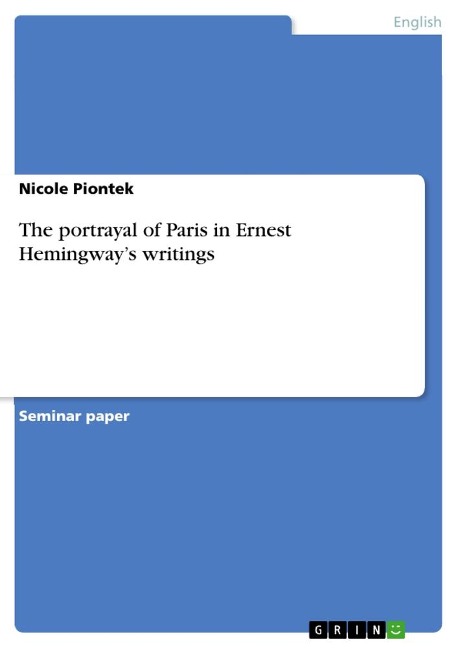 The portrayal of Paris in Ernest Hemingways writings