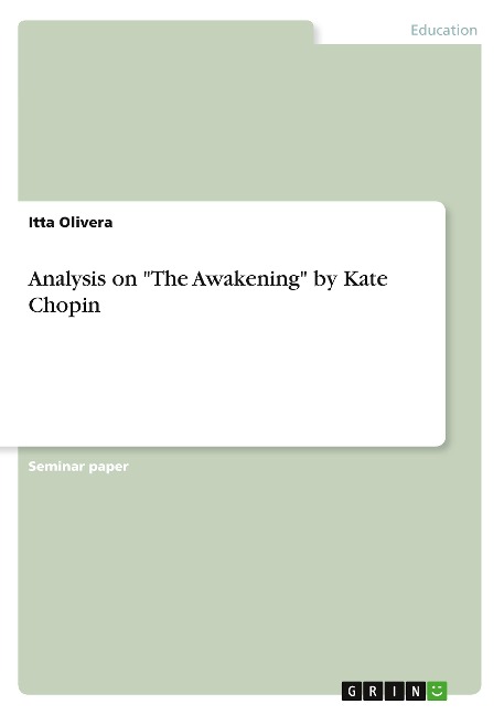 Analysis on The Awakening by Kate Chopin