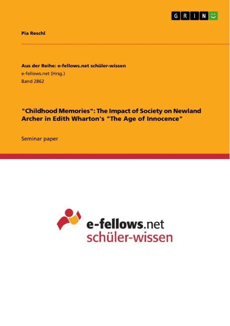 Childhood Memories: The Impact of Society on Newland Archer in Edith Whartons The Age of Innocence