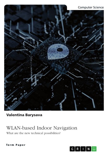 WLAN-based Indoor Navigation. What are the new technical possibilities?: Part 1
