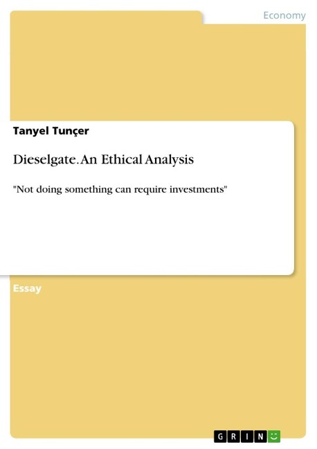 Dieselgate. An Ethical Analysis: Not doing something can require investments