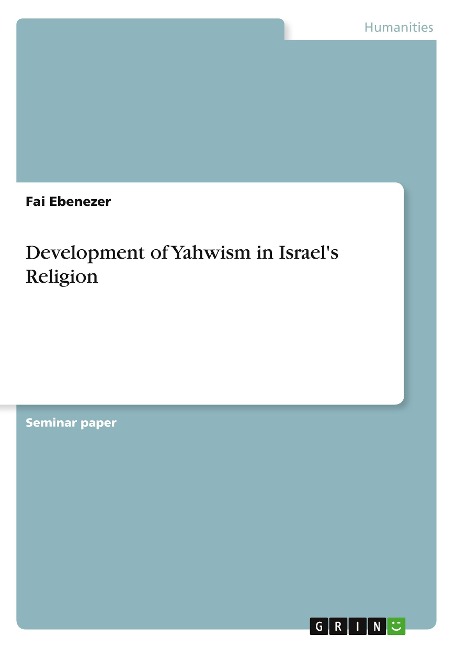 Development of Yahwism in Israels Religion