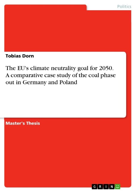 The EUs climate neutrality goal for 2050. A comparative case study of the coal phase out in Germany and Poland