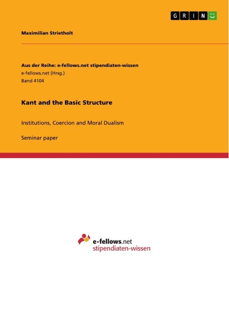 Kant and the Basic Structure: Institutions, Coercion and Moral Dualism