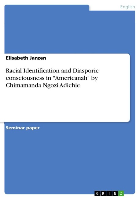 Racial Identification and Diasporic consciousness in Americanah by Chimamanda Ngozi Adichie