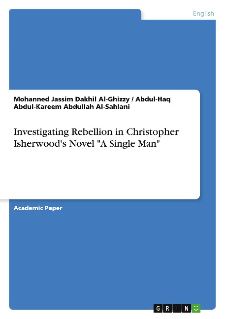 Investigating Rebellion in Christopher Isherwoods Novel A Single Man