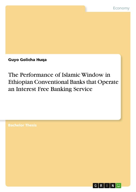 The Performance of Islamic Window in Ethiopian Conventional Banks that Operate an Interest Free Banking Service