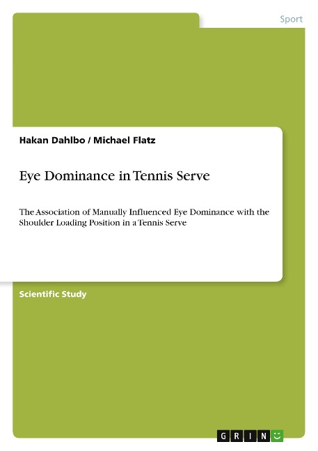 Eye Dominance in Tennis Serve: The Association of Manually Influenced Eye Dominance with the Shoulder Loading Position in a Tennis Serve