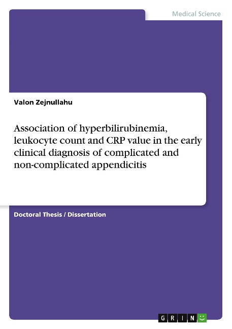 Association of hyperbilirubinemia, leukocyte count and CRP value in the early clinical diagnosis of complicated and non-complicated appendicitis
