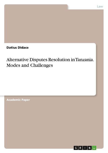 Alternative Disputes Resolution in Tanzania. Modes and Challenges