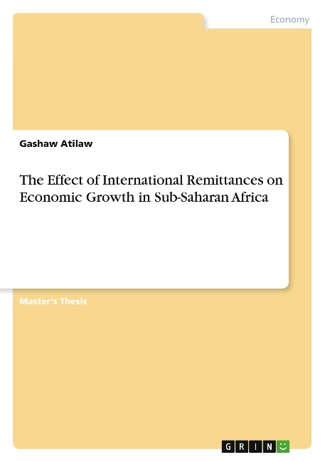 The Effect of International Remittances on Economic Growth in Sub-Saharan Africa