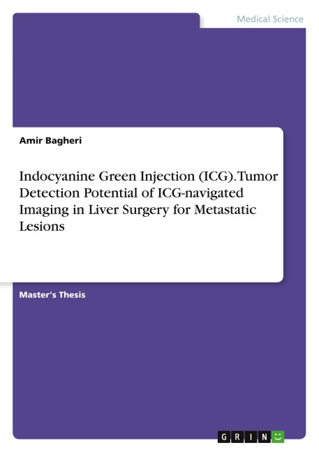 Indocyanine Green Injection (ICG). Tumor Detection Potential of ICG-navigated Imaging in Liver Surgery for Metastatic Lesions