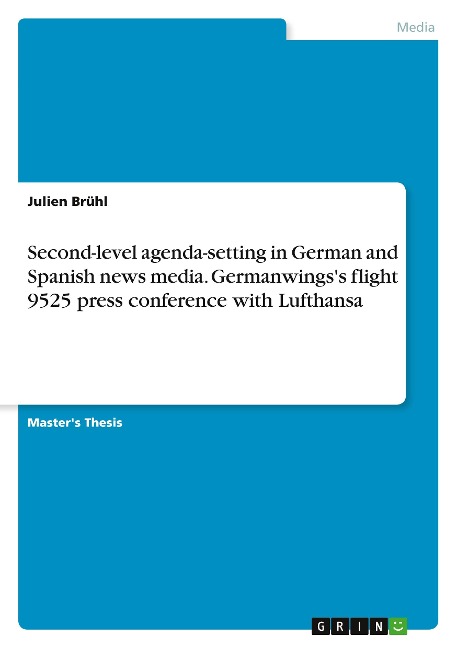 Second-level agenda-setting in German and Spanish news media. Germanwingss flight 9525 press conference with Lufthansa