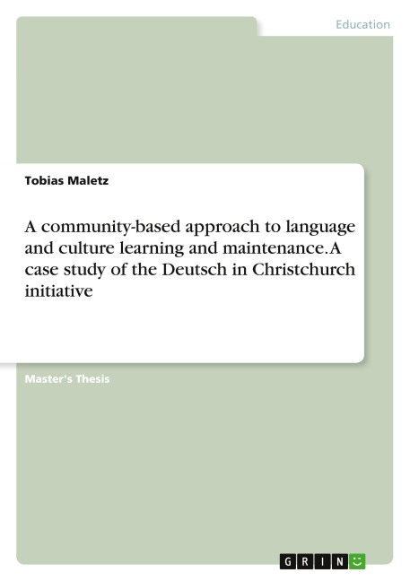 A community-based approach to language and culture learning and maintenance. A case study of the Deutsch in Christchurch initiative