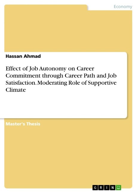 Effect of Job Autonomy on Career Commitment through Career Path and Job Satisfaction. Moderating Role of Supportive Climate