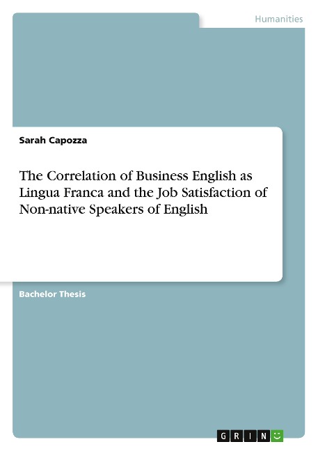 The Correlation of Business English as Lingua Franca and the Job Satisfaction of Non-native Speakers of English