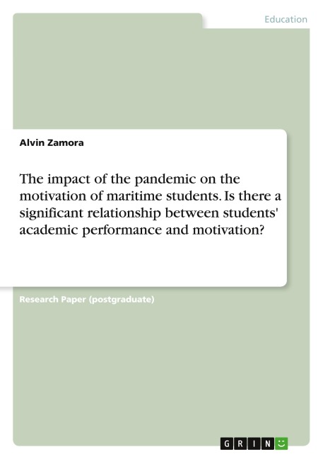 The impact of the pandemic on the motivation of maritime students. Is there a significant relationship between students academic performance and motivation?