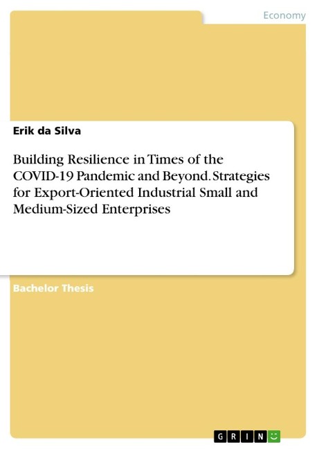 Building Resilience in Times of the COVID-19 Pandemic and Beyond. Strategies for Export-Oriented Industrial Small and Medium-Sized Enterprises