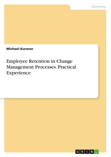 Employee Retention in Change Management Processes. Practical Experience