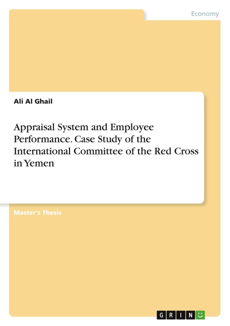 Appraisal System and Employee Performance. Case Study of the International Committee of the Red Cross in Yemen
