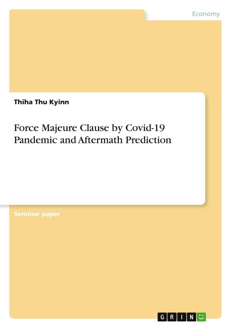 Force Majeure Clause by Covid-19 Pandemic and Aftermath Prediction