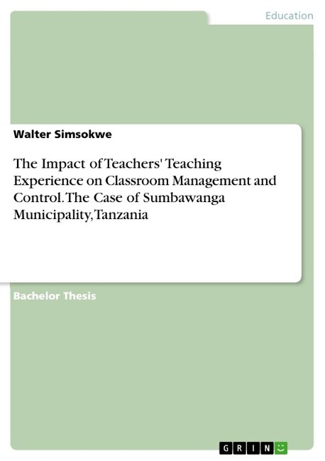 The Impact of Teachers Teaching Experience on Classroom Management and Control. The Case of Sumbawanga Municipality, Tanzania