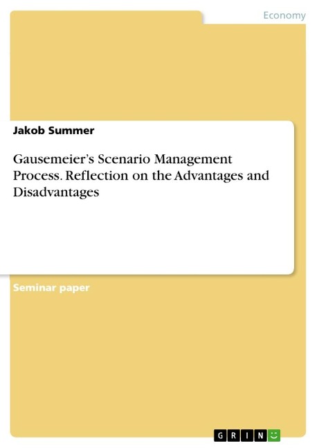 Gausemeiers Scenario Management Process. Reflection on the Advantages and Disadvantages
