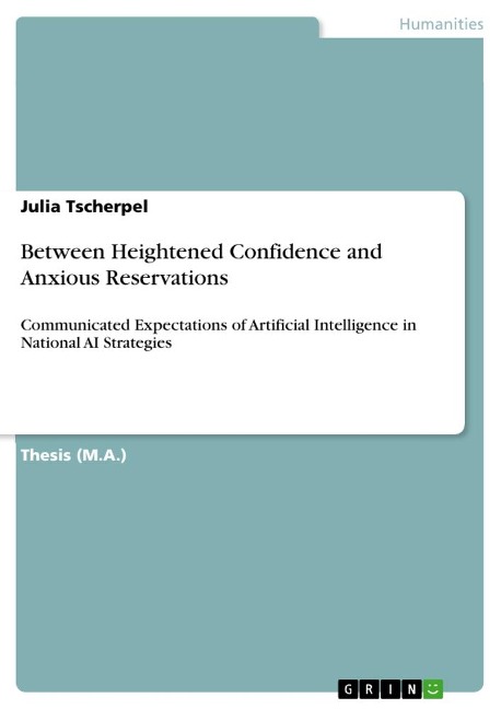 Between Heightened Confidence and Anxious Reservations: Communicated Expectations of Artificial Intelligence in National AI Strategies