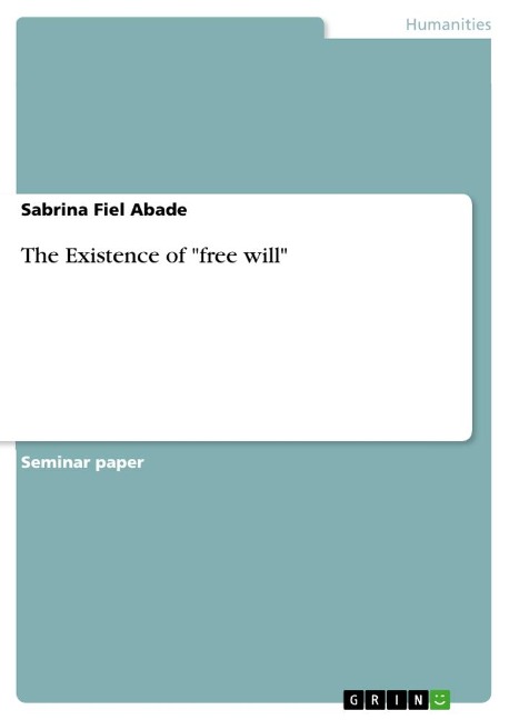The Existence of free will