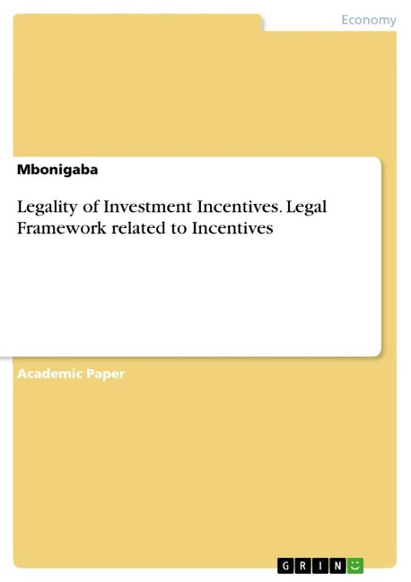 Legality of Investment Incentives. Legal Framework related to Incentives