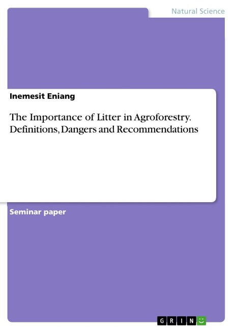 The Importance of Litter in Agroforestry. Definitions, Dangers and Recommendations