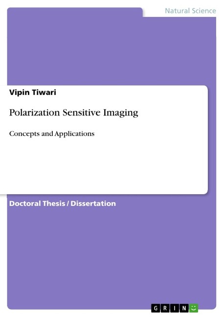 Polarization Sensitive Imaging: Concepts and Applications